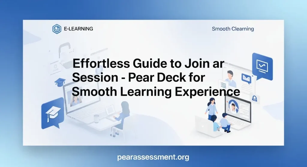 Join session - Pear Deck